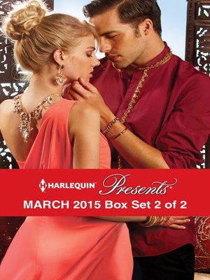 cover image of Harlequin Presents March 2015 - Box Set 2 of 2: Prince Nadir's Secret Heir\The Taming of Xander Sterne\The Sheikh's Sinful Seduction\In the Brazilian's Debt